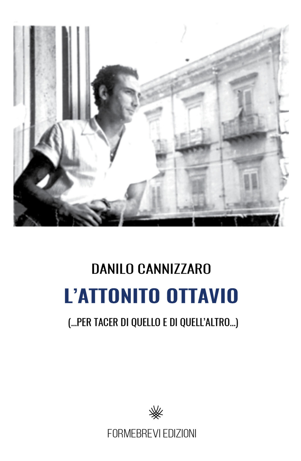 L'attonito Ottavio. Per tacer di quello e di quell'altro
