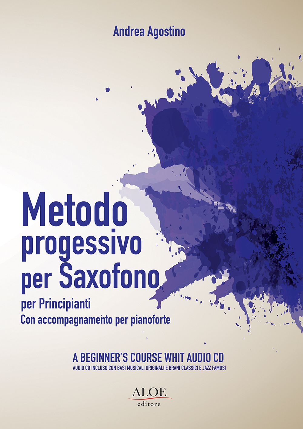 Metodo progressivo per saxofono per principianti. Con accompagnamento per pianoforte