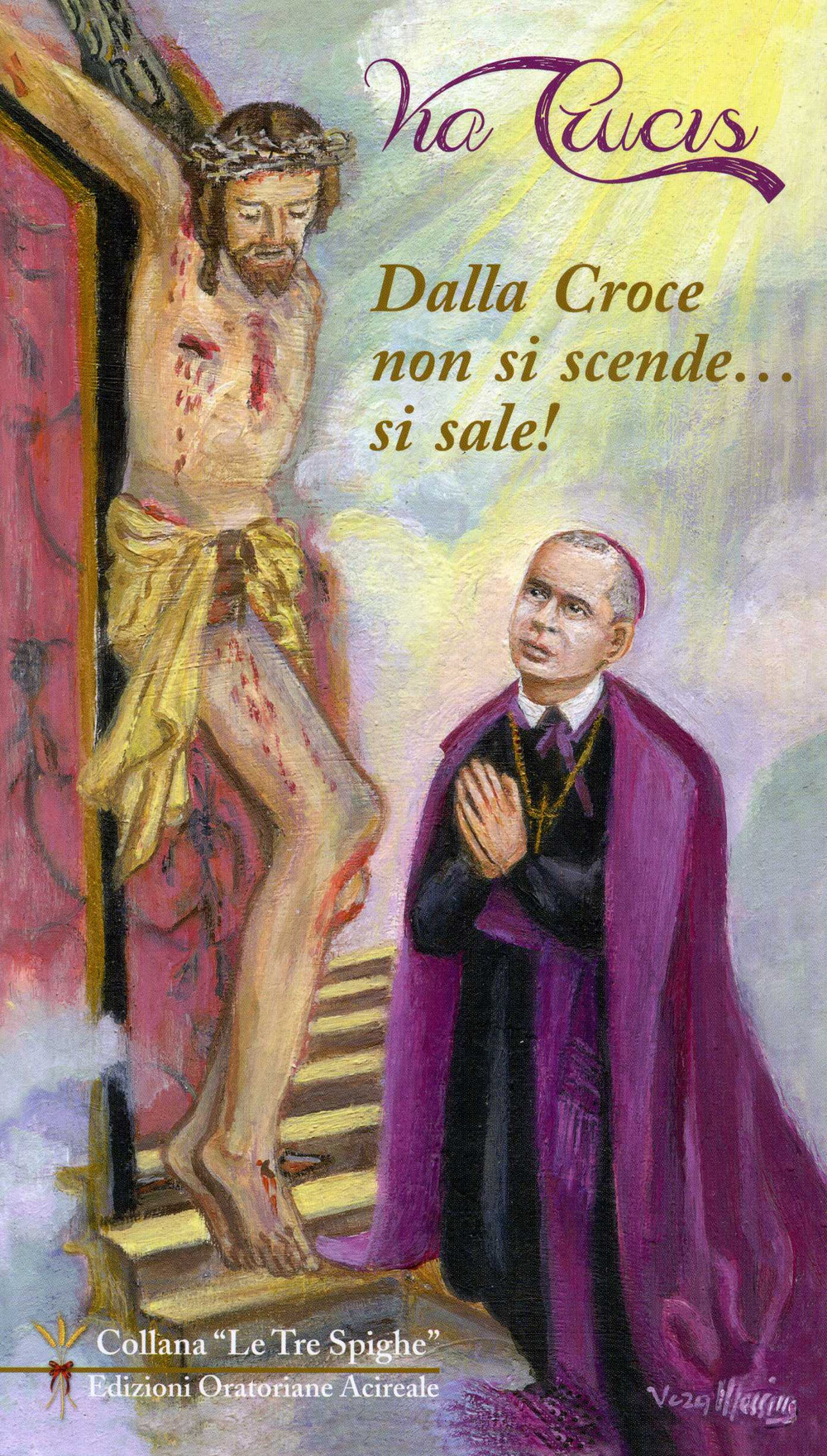 Dalla Croce non si scende... si sale! Via Crucis