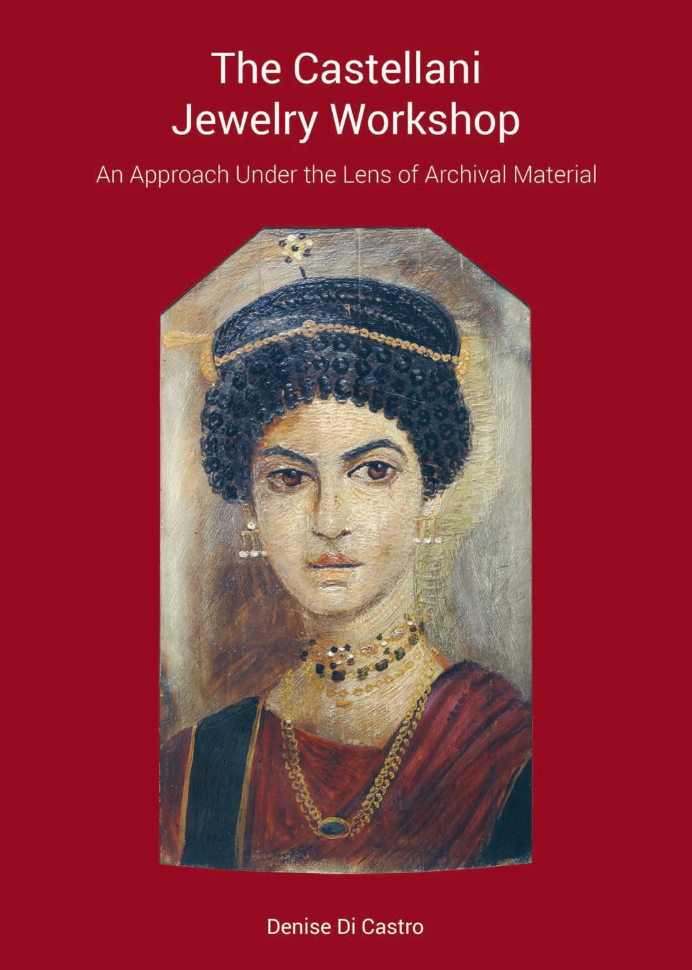 The Castellani Jewelry Workshop. An approach under the lens of archival material