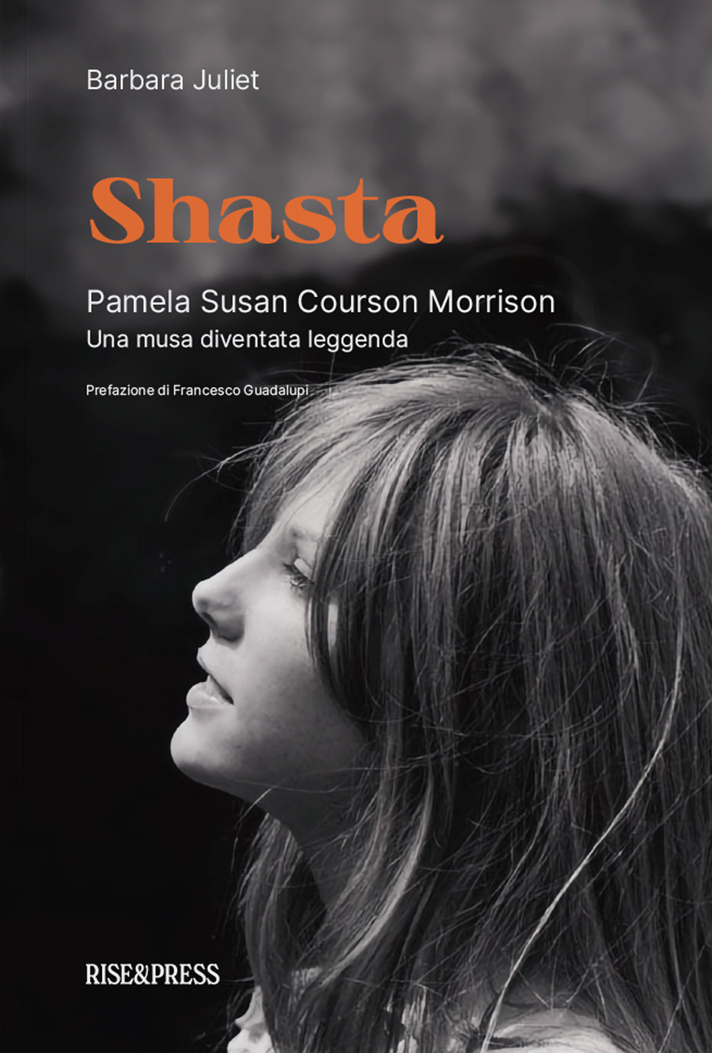 Shasta. Pamela Susan Courson Morrison. Una musa diventata leggenda