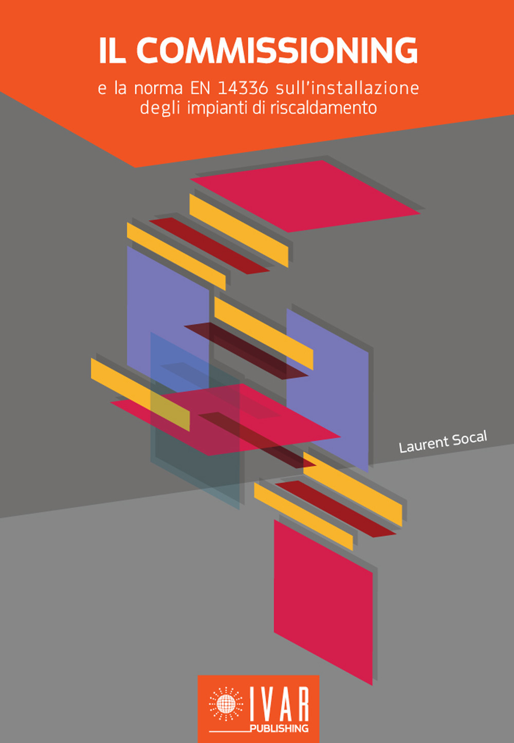 Il commissioning e la norma EN 14336 sull’installazione degli impianti di riscaldamento