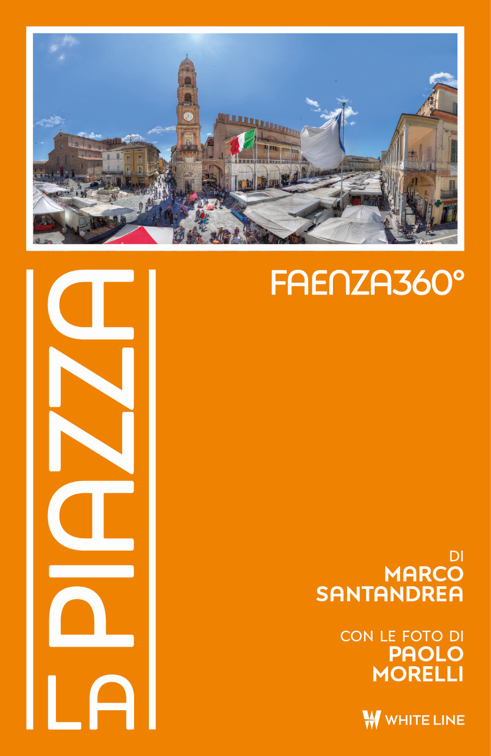 Faenza360°. La Piazza