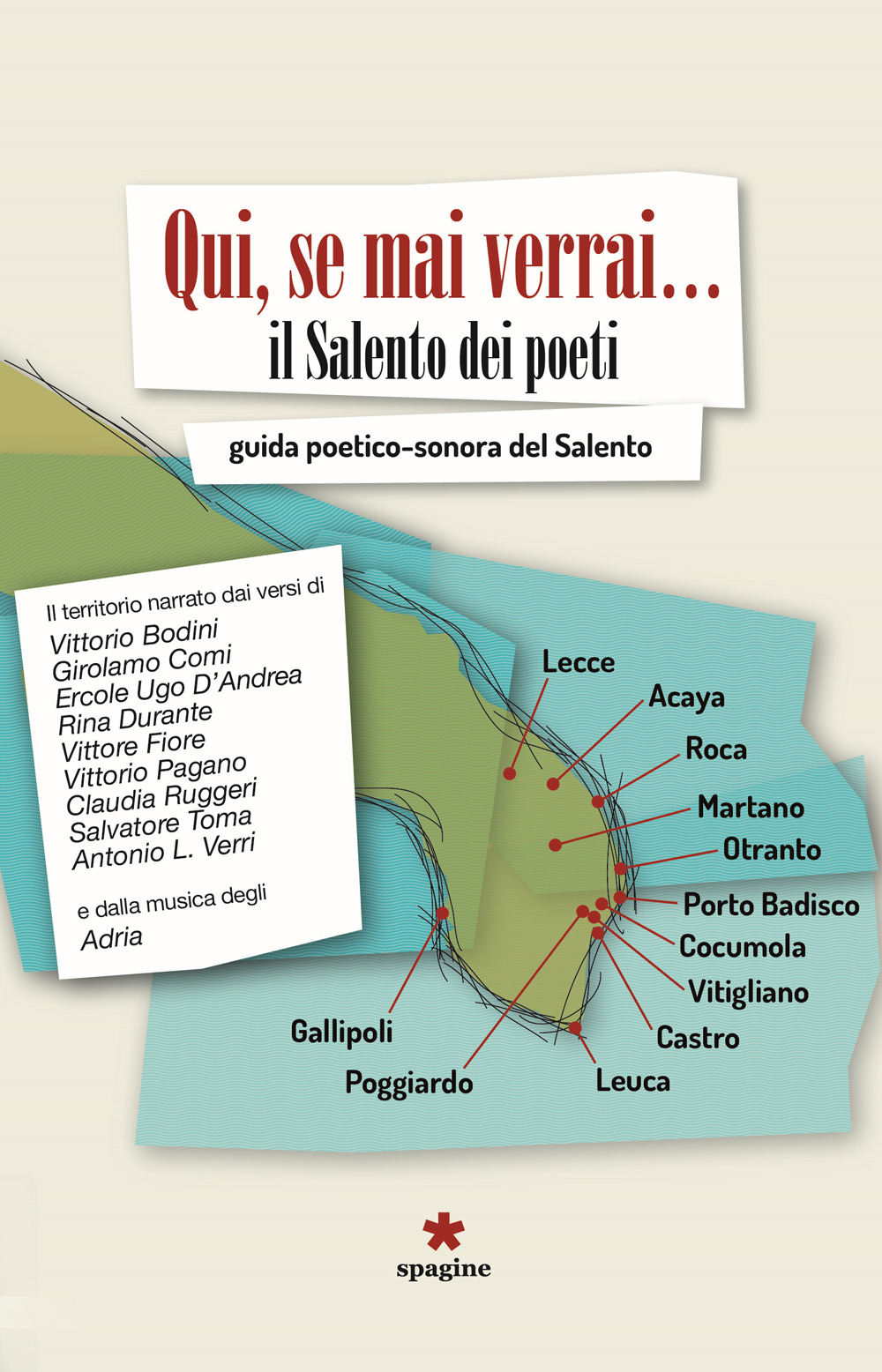 Qui se mai verrai... il Salento dei poeti. Guida poetico-sonora del Salento