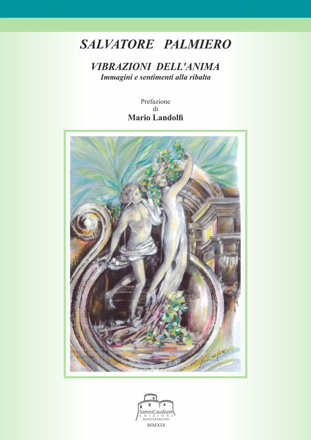 Vibrazioni dell'anima. Immagini e sentimenti alla ribalta
