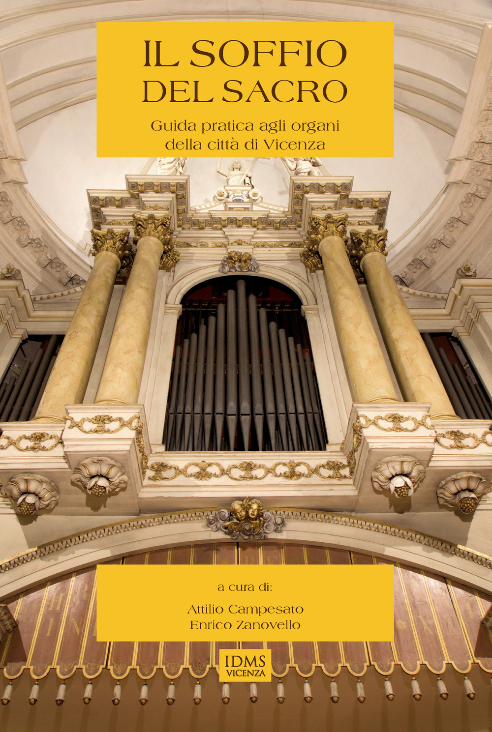 Il soffio del sacro. Guida pratica agli organi della città di Vicenza