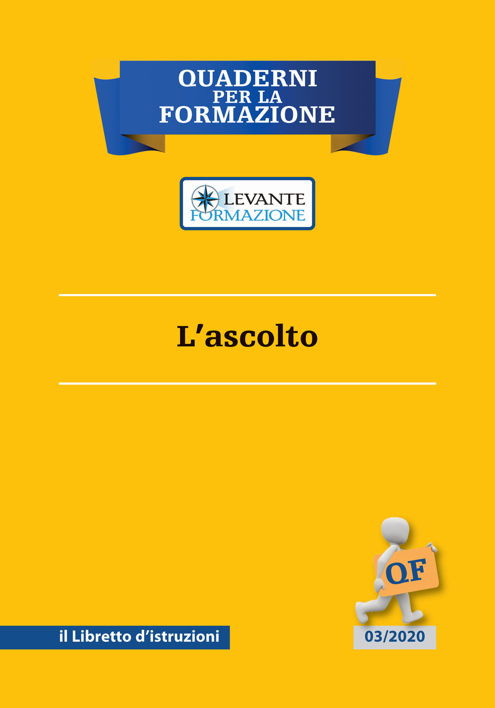 L'ascolto. Il libretto d'istruzioni