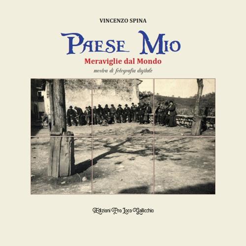 Paese mio. Meraviglie dal mondo. Mostra di fotografia digitale