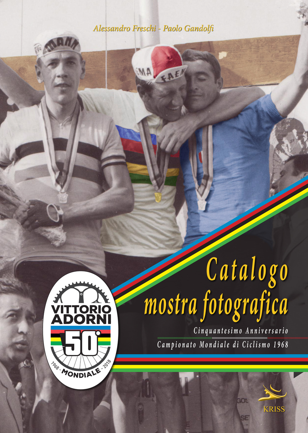 Catalogo mostra fotografica. Cinquantesimo anniversario campionato mondiale ciclismo di 1968. Vittorio Adorni