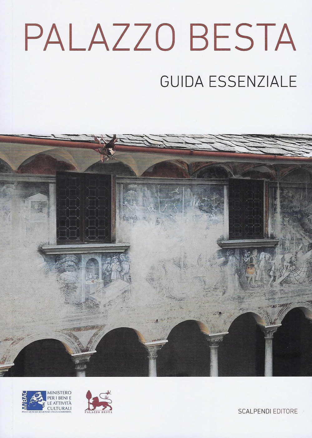 Palazzo Besta. Guida essenziale