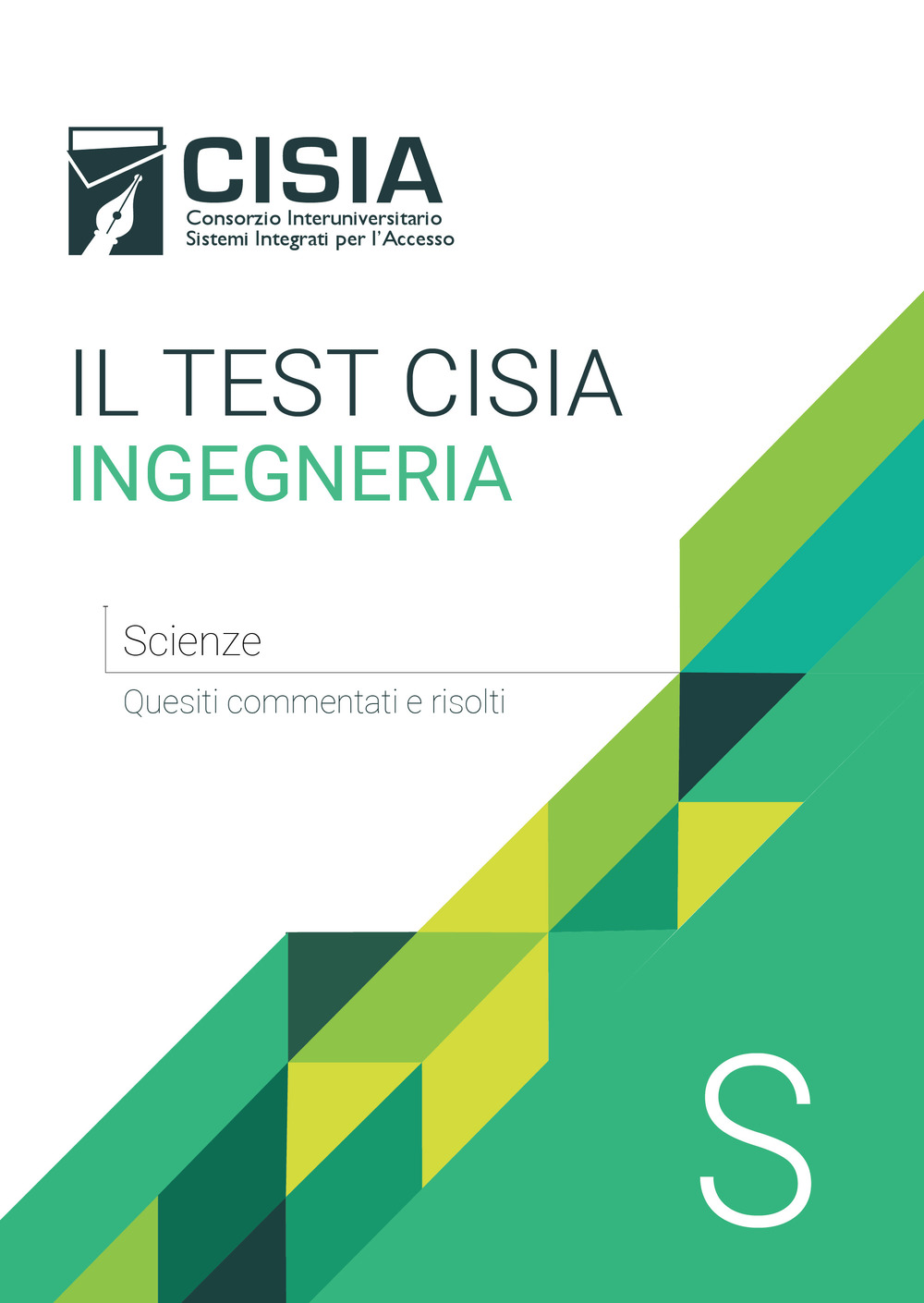 Il test Cisia ingegneria. Scienze. Quesiti commentati e risolti
