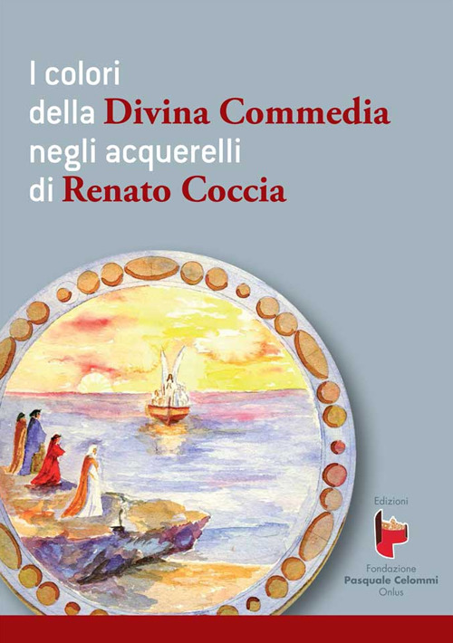 I colori della Divina Commedia negli acquerelli di Renato Coccia