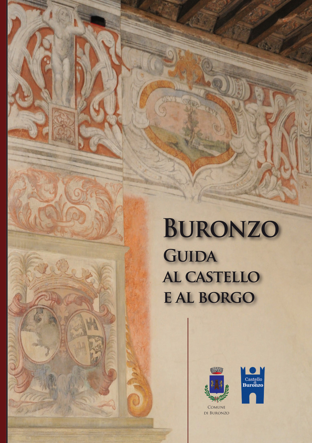 Buronzo. Guida al castello e al borgo