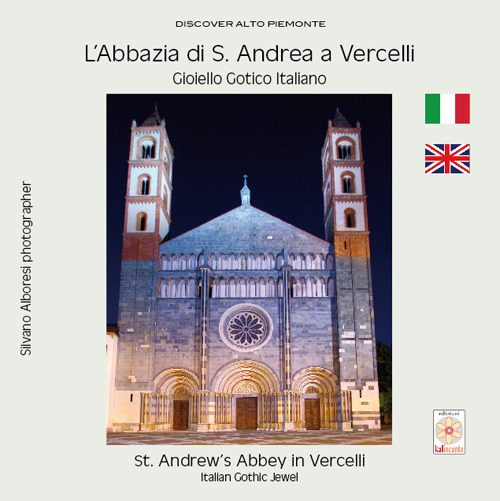 L'Abbazia di S. Andrea a Vercelli. Gioiello gotico italiano-St. Andrew's Abbey in Vercelli. Italian gothic jewel