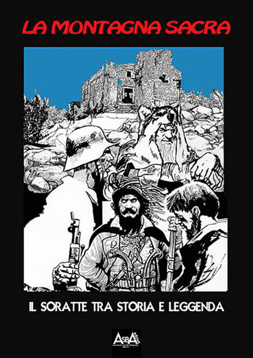 La montagna sacra. Il Soratte tra storia e leggenda