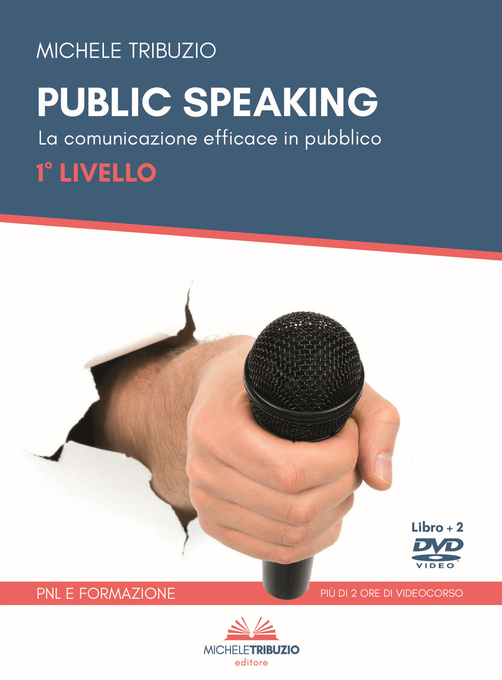 Public speaking. La comunicazione efficace in pubblico. 1° Livello