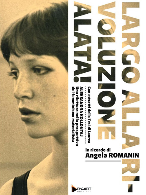 Largo alla rivoluzione alata! In ricordo di Angela Romanin
