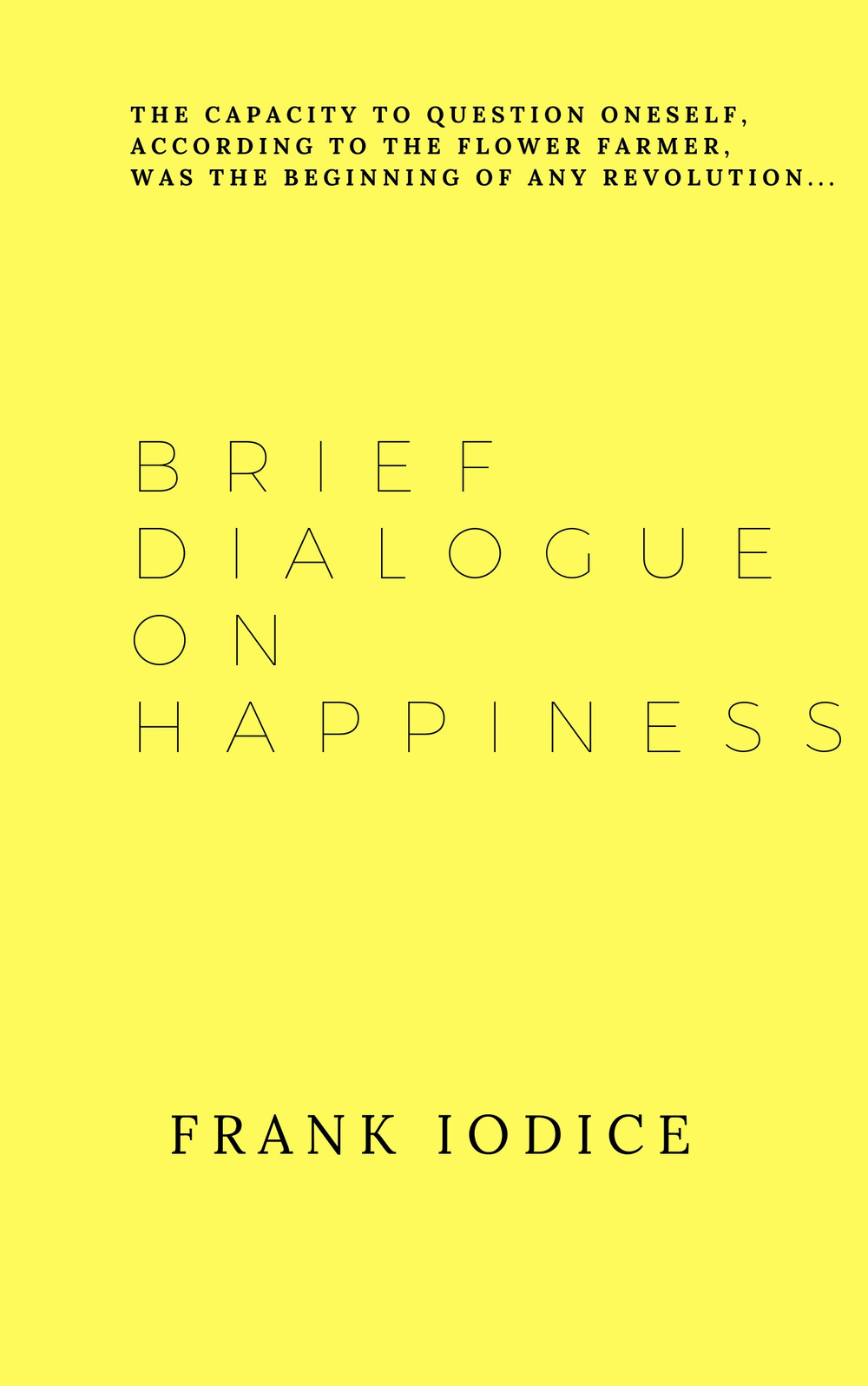 Brief dialogue on happiness. Ediz. spagnola e inglese