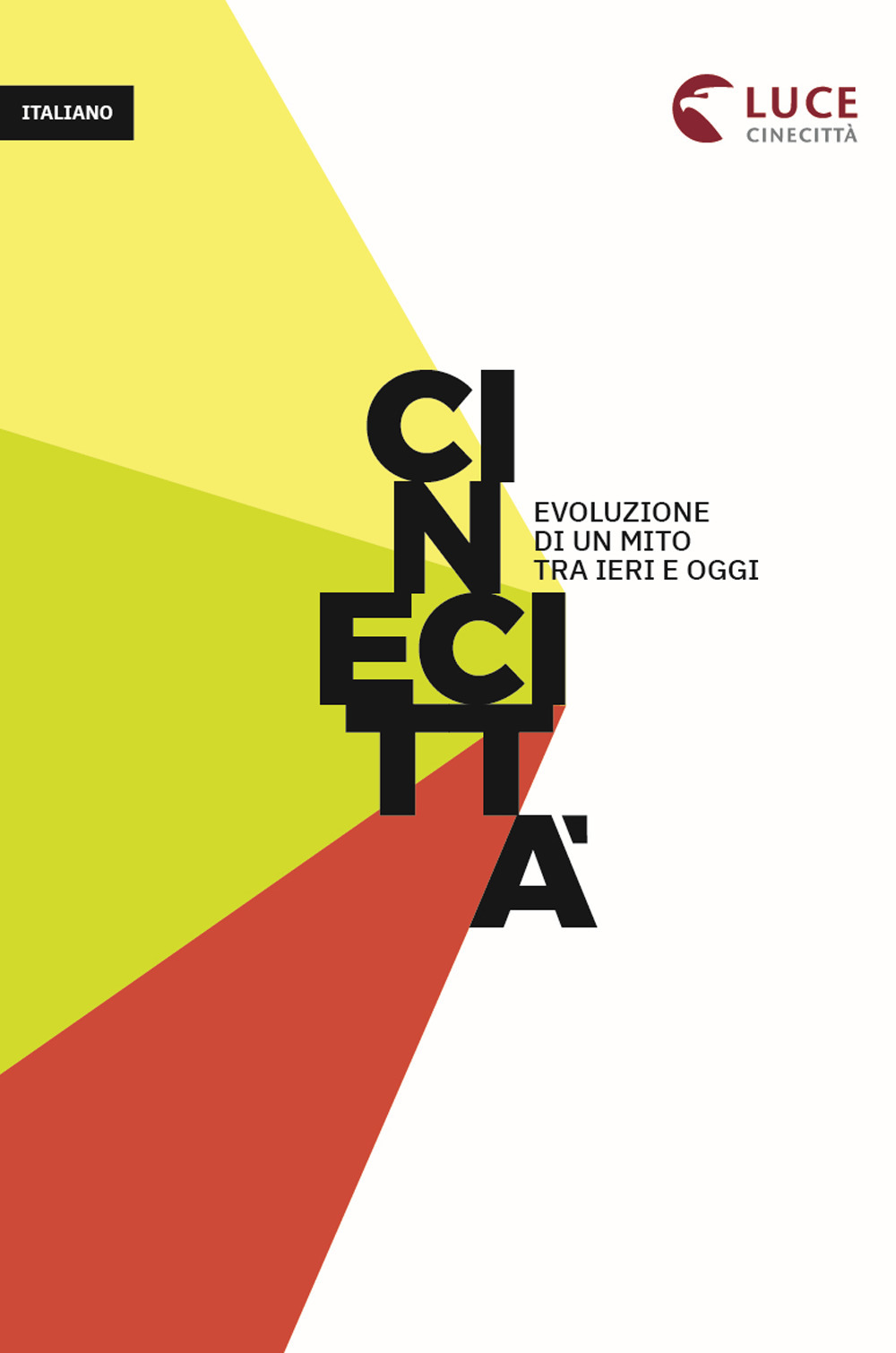 Cinecittà. Evoluzione di un mito tra ieri e oggi. Ediz. italiana, inglese e francese