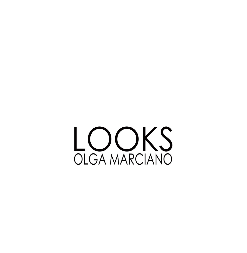 Looks. Olga Marciano