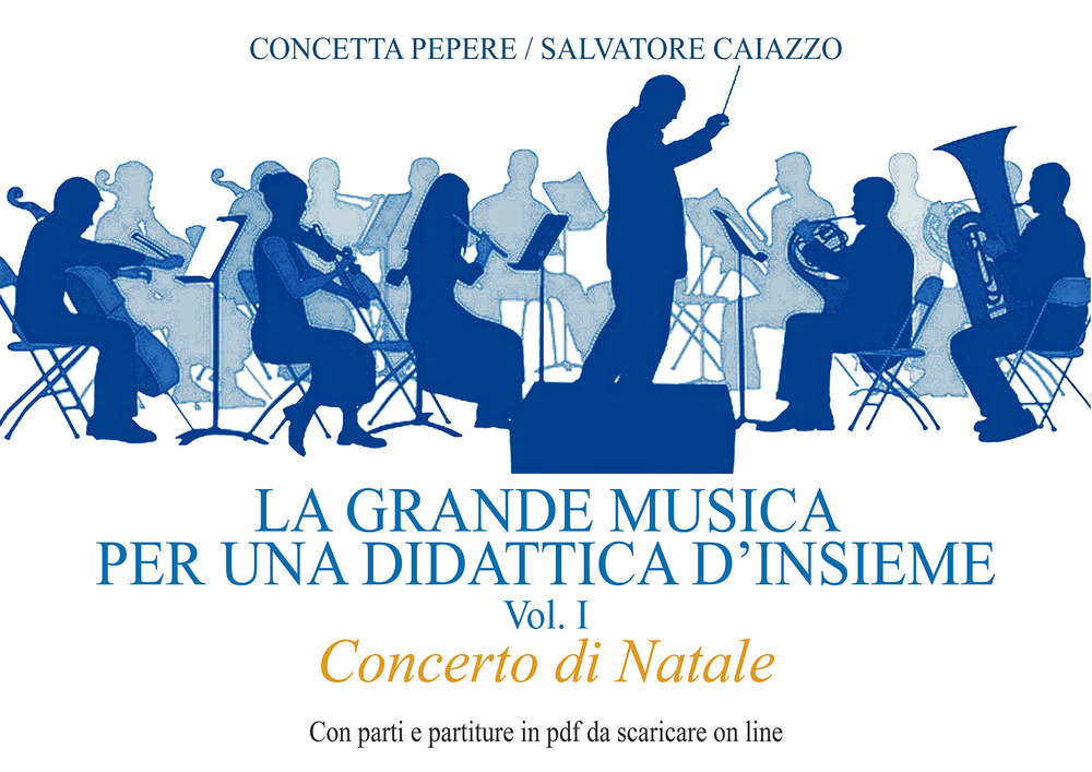 La grande musica per una didattica d'insieme. Vol. 1: Concerto di Natale