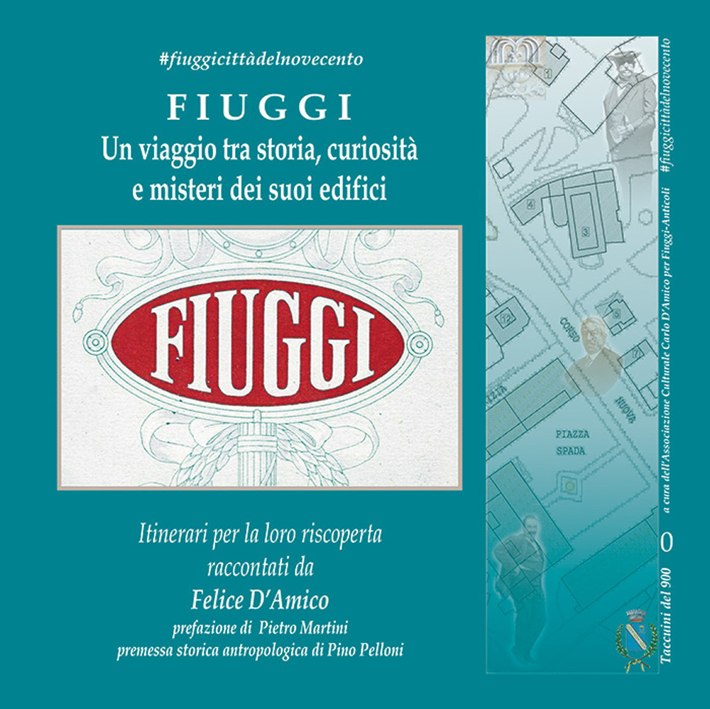 Fiuggi. Un viaggio tra storia, curiosità e misteri dei suoi edifici