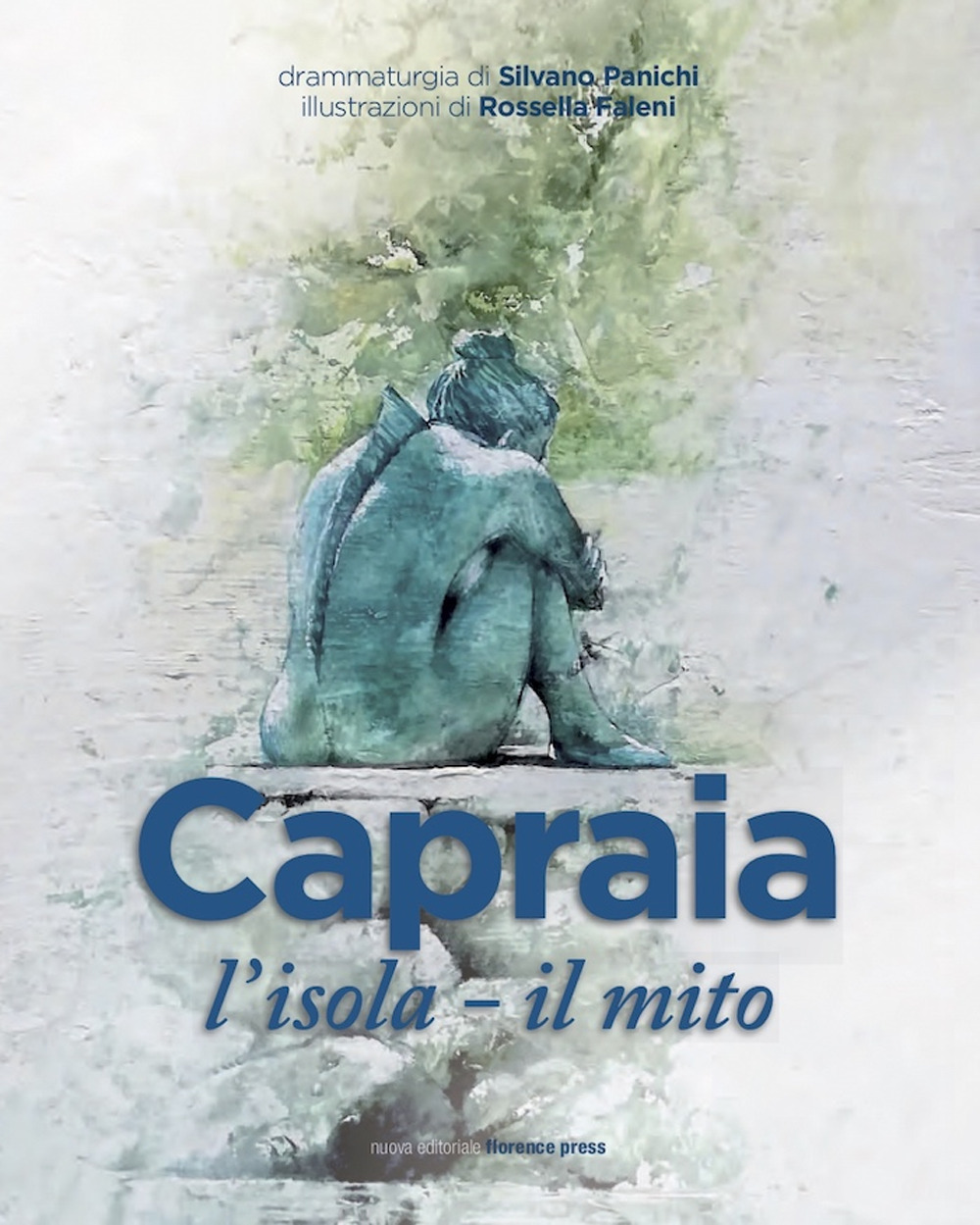 Capraia: l'isola, il mito. Tre drammaturgie per un teatro nella sorprendente magia di un’isola
