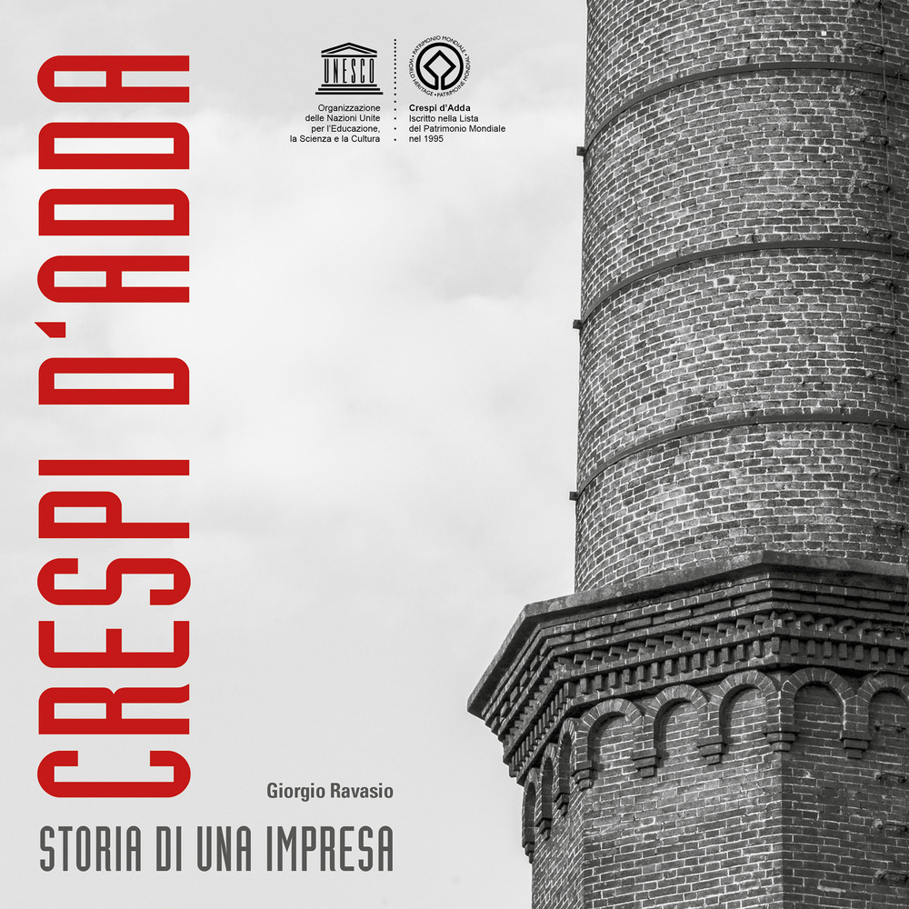 Crespi d'Adda. Storia di una impresa