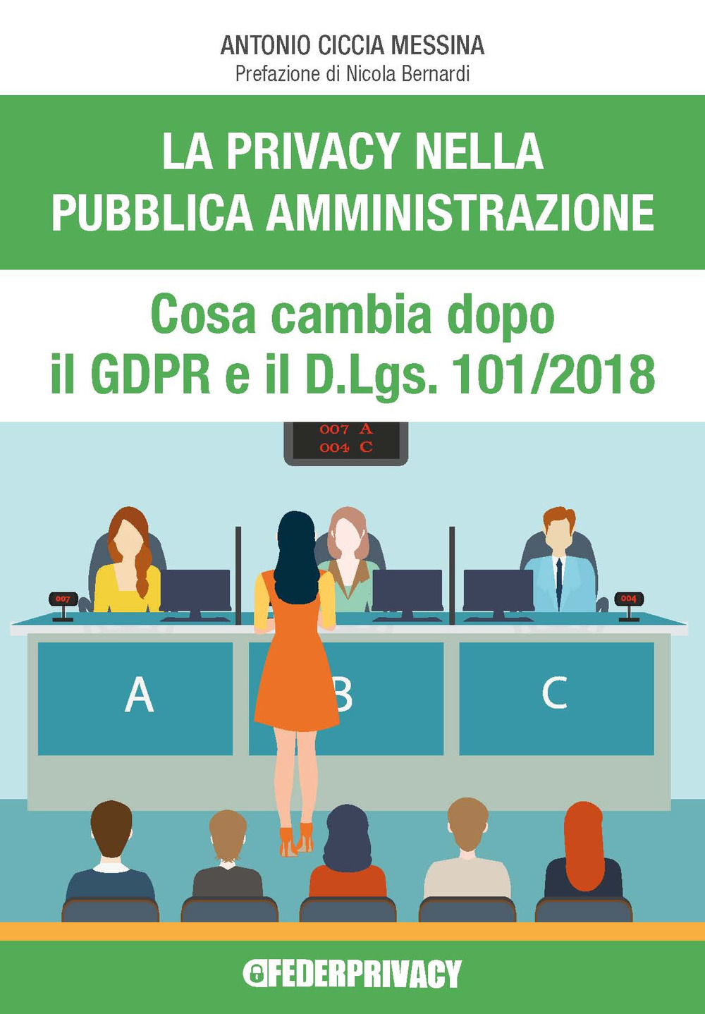 La privacy nella pubblica amministrazione. Cosa cambia dopo il GDPR e il D.Lgs. n.101/2018