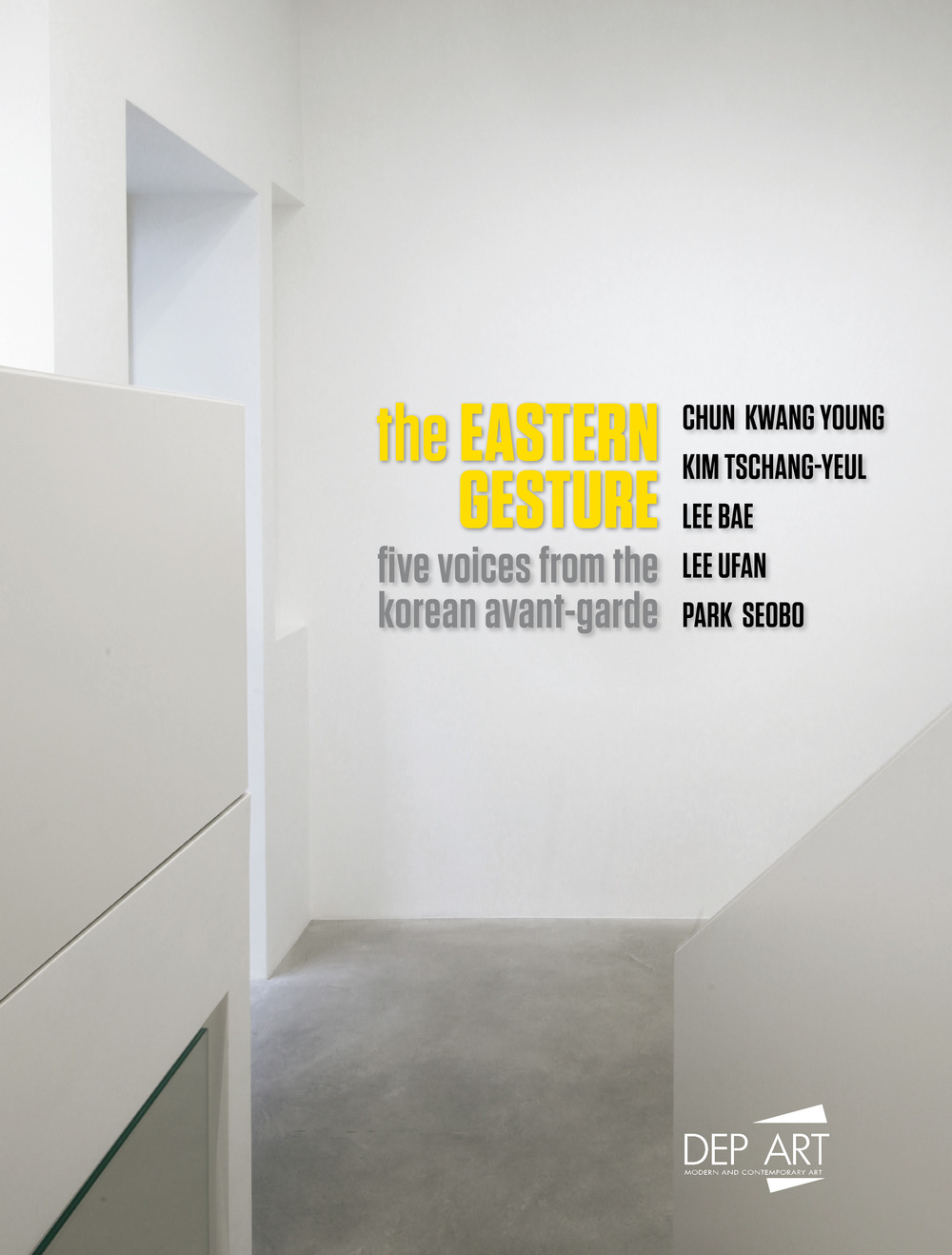 Il gesto dell’Oriente. Cinque voci dell’Avanguardia coreana. Chun Kwang Young, Park Seobo, Lee Bae, Lee Ufan, Kim Tschang-Yeul