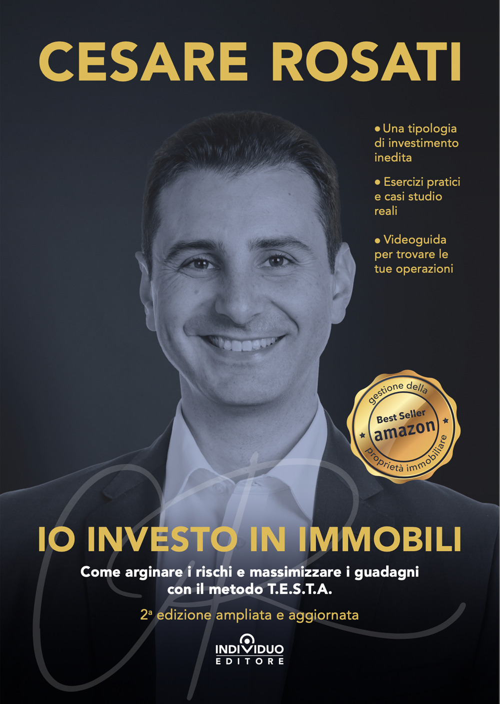 Io investo in immobili. Come arginare i rischi e massimizzare i guadagni con il metodo T.E.S.T.A.