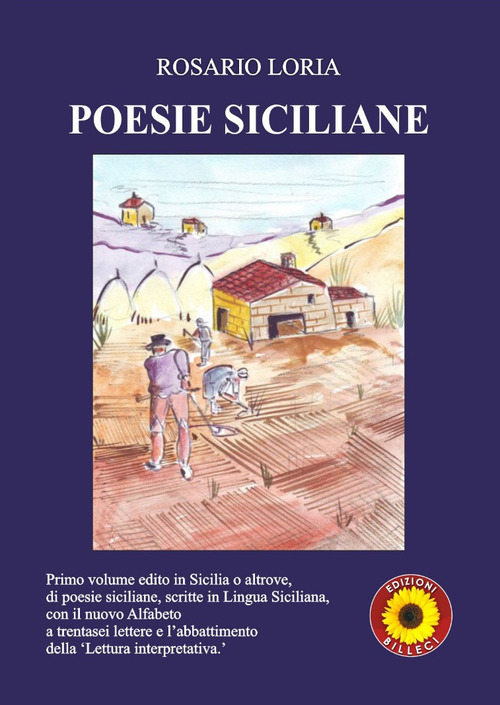 Primo volume edito in Sicilia o altrove, di poesie siciliane, scritte in Lingua siciliana. Con il nuovo Alfabeto a trentasei lettere, e l’abbattimento della «Lettura interpretativa»