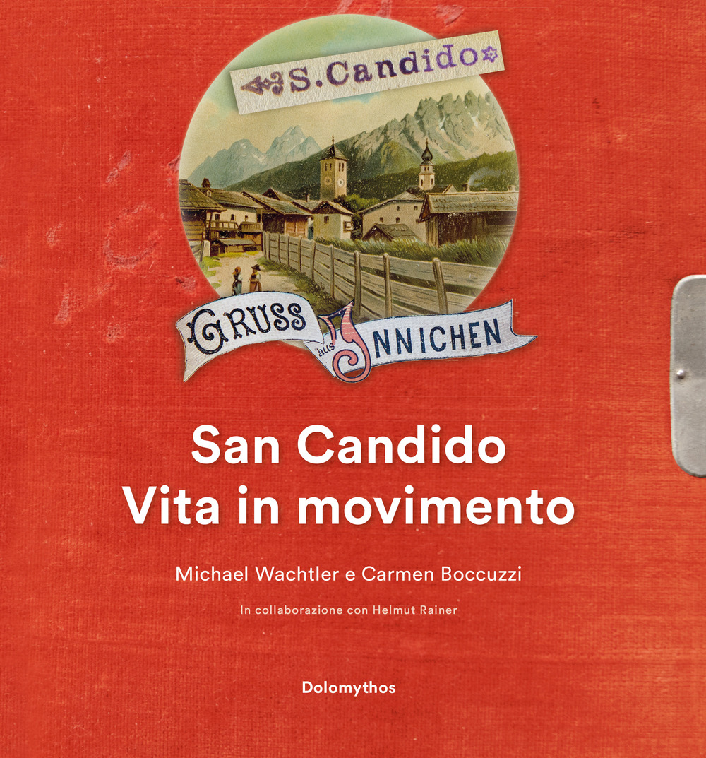 San Candido. Vita in movimento