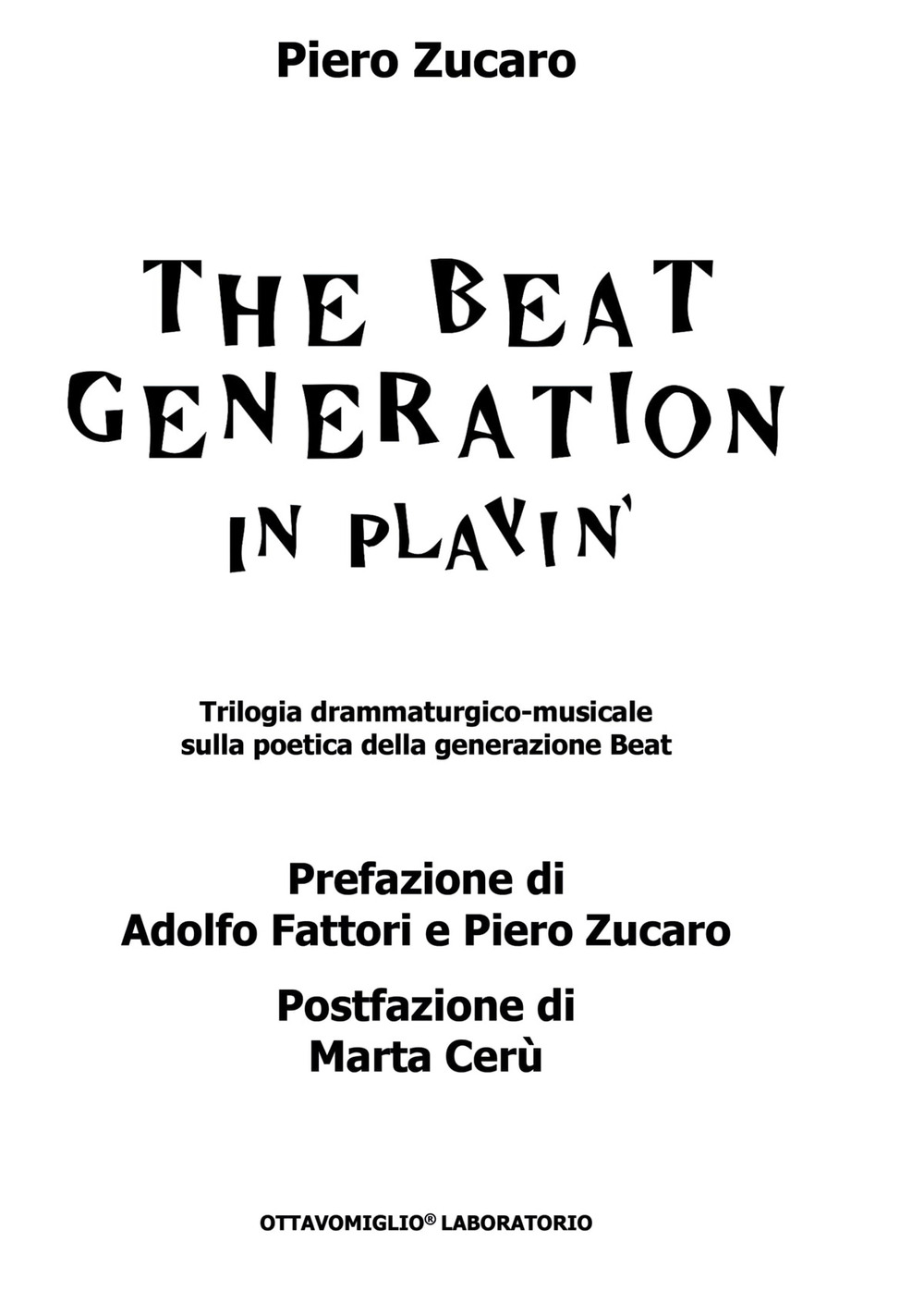 The beat generation in playin'. Trilogia drammaturgico-musicale sulla poetica della generazione Beat