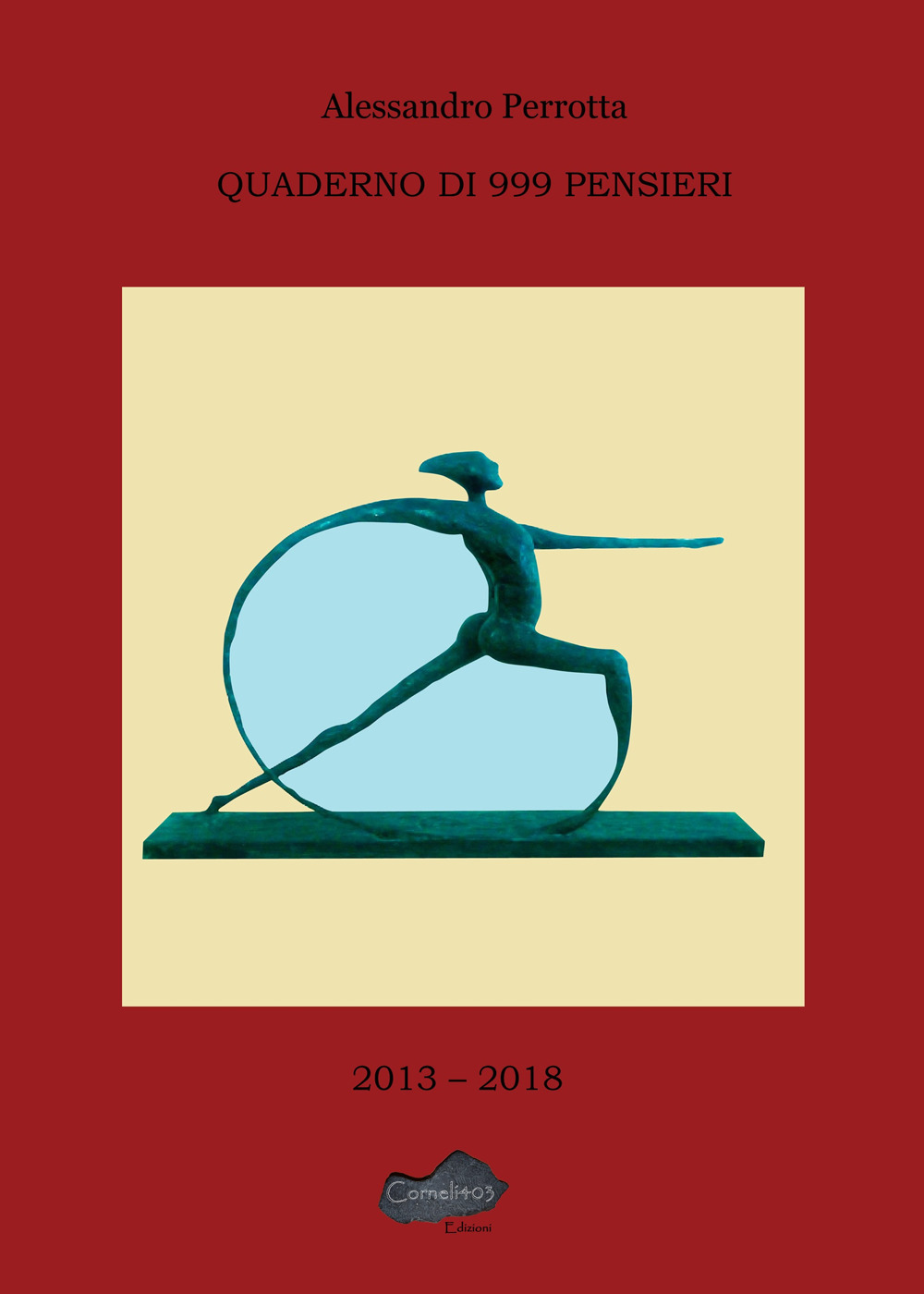 Quaderno di 999 pensieri. 2013-2018