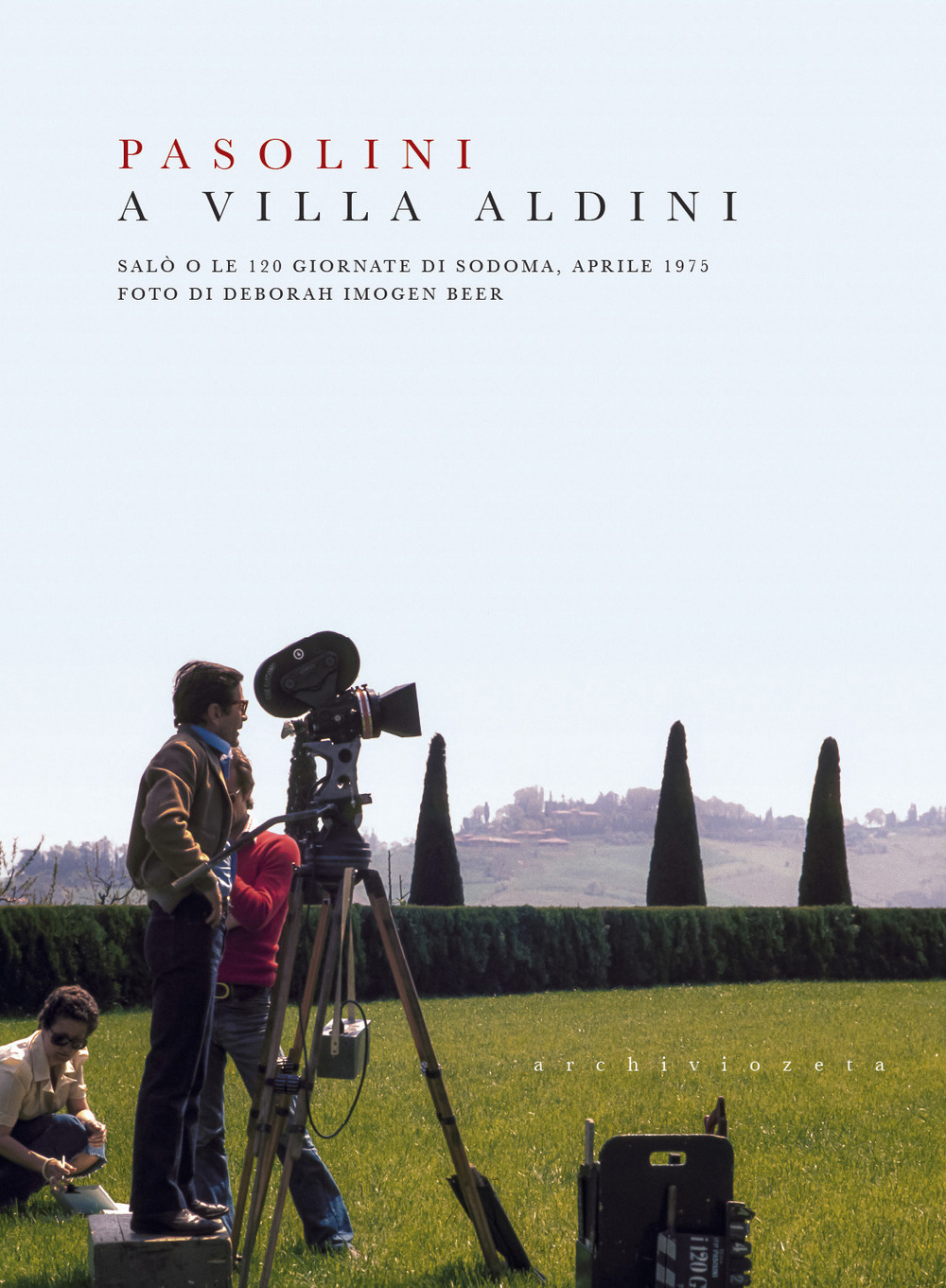 Pasolini a Villa Aldini. Salò o le 120 giornate di Sodoma, aprile 1975