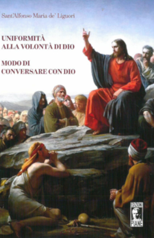 Uniformità alla volontà di Dio. Modo di conversare con Dio