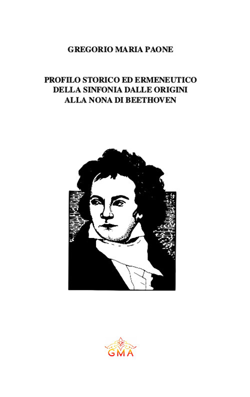 Profilo storico ed ermeneutico della sinfonia dalle origini alla Nona di Beethoven
