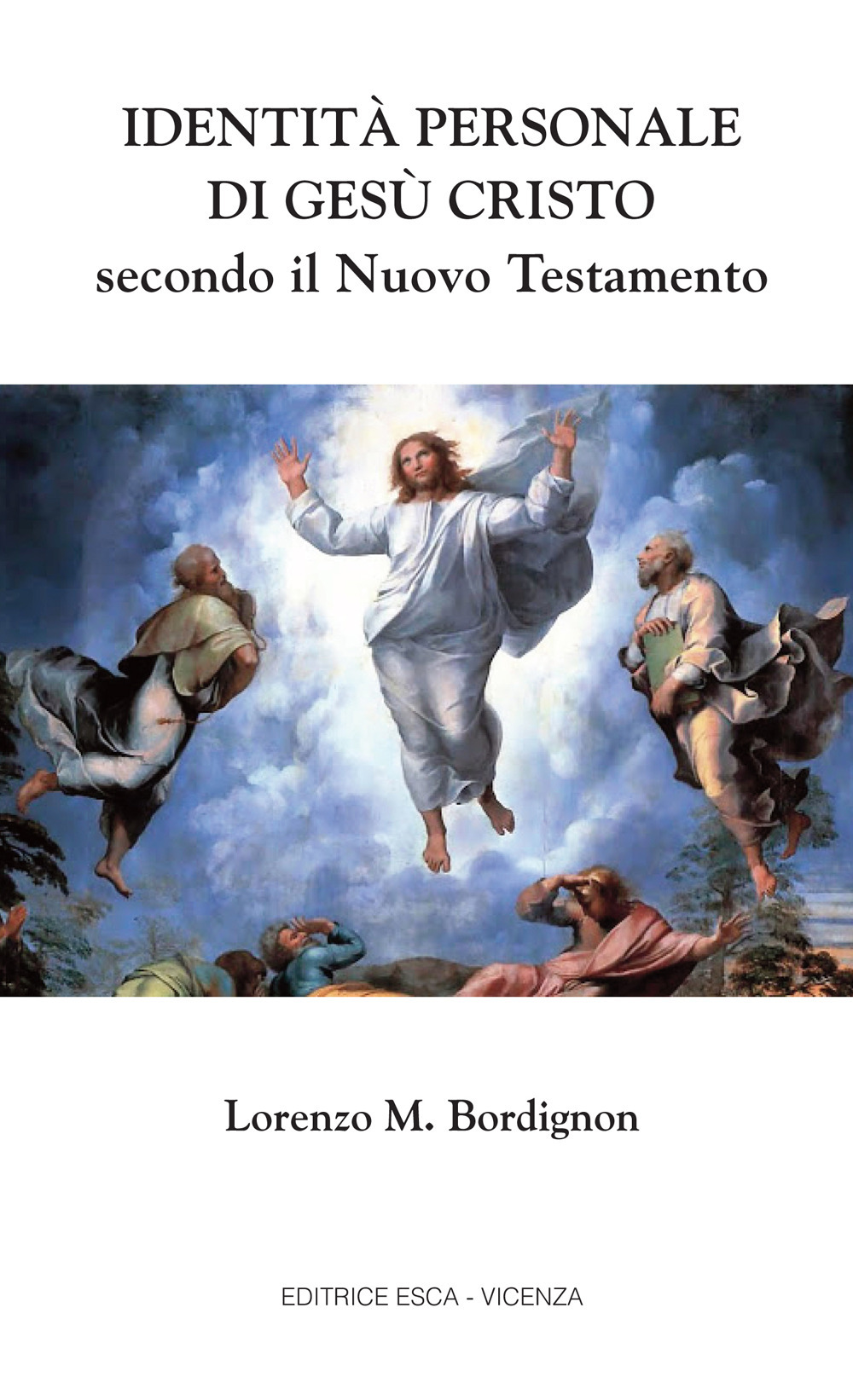 Identità personale di Gesù Cristo secondo il Nuovo Testamento