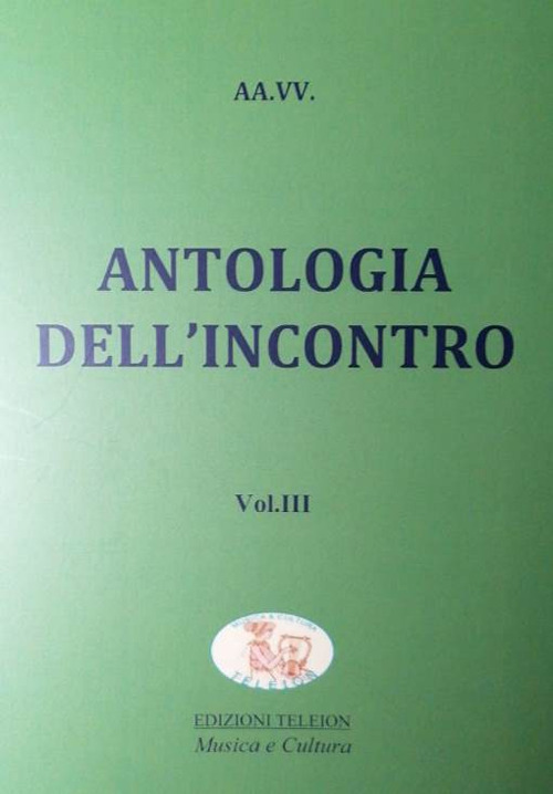 Antologia dell'incontro. Vol. 3