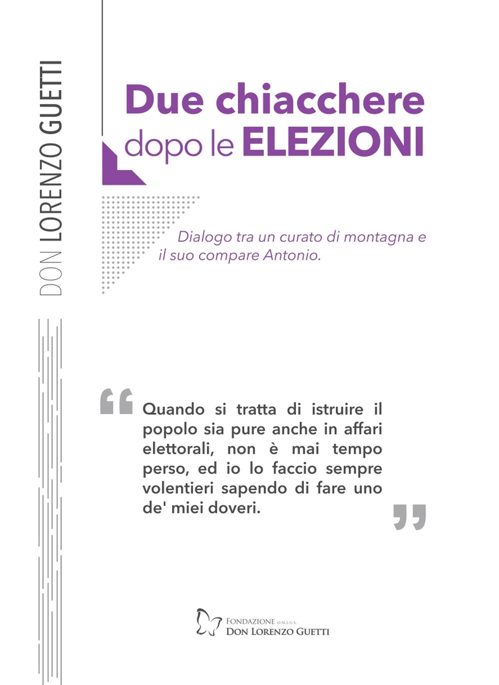 Due chiacchiere dopo le elezioni. Dialogo tra un curato di montagna e il suo compare Antonio