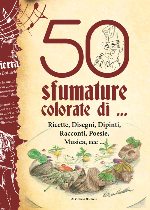 50 sfumature colorate di... ricette, disegni, dipinti, racconti, poesie, musica, ecc...