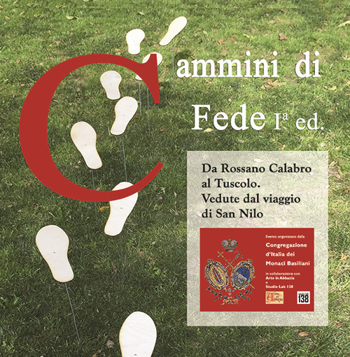 Cammini di fede. Da Rossano Calabro al Tuscolo. Vedute dal viaggio di San Nilo