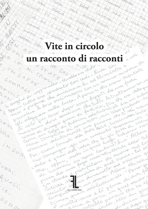 Vite in circolo. Un racconto di racconti