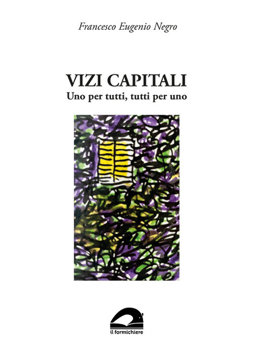 Vizi capitali. Uno per tutti, tutti per uno