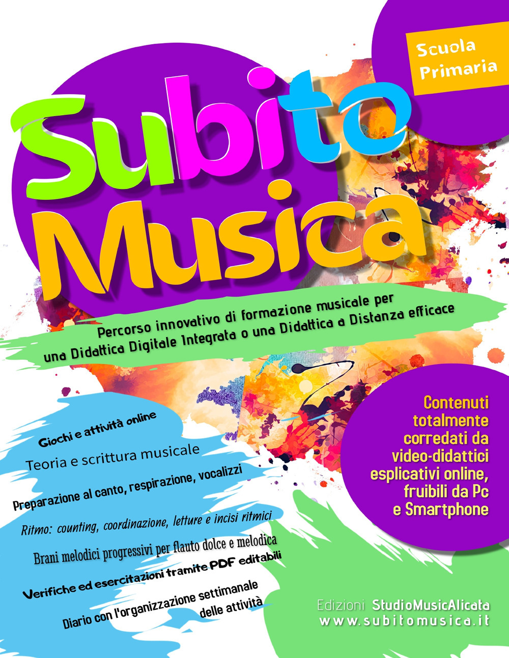 Subito musica. Metodo pratico, completo, facile, divertente, progressivo, intuitivo, coinvolgente, inedito ed innovativo per attuare efficacemente una didattica musicale digitalmente integrata