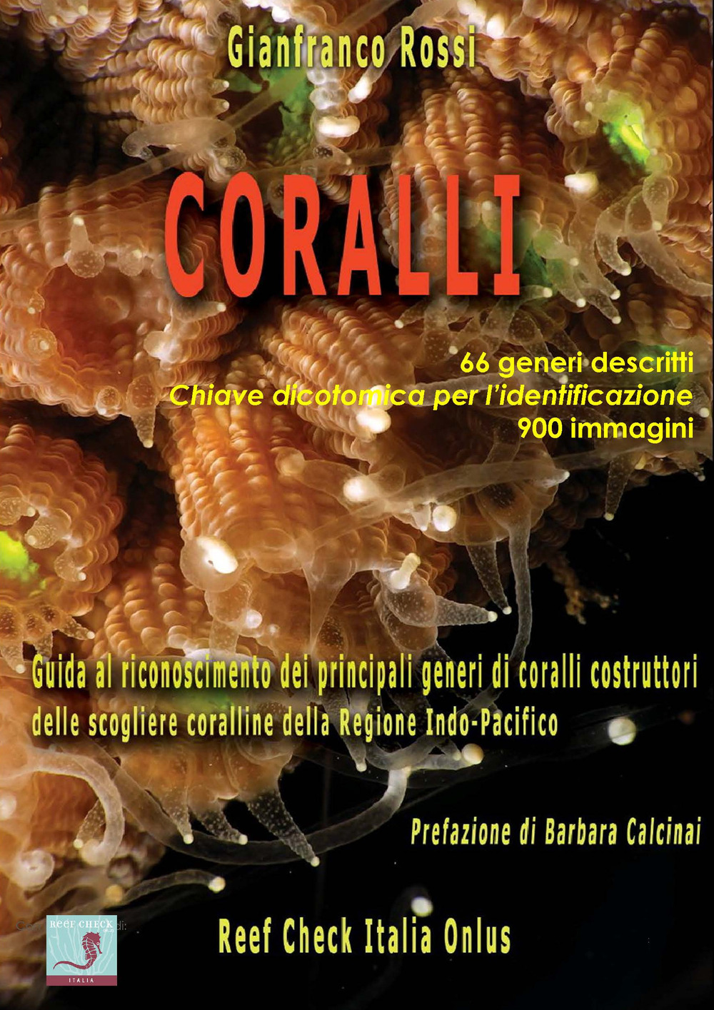 Coralli. Guida al riconoscimento dei principali generi di coralli costruttori delle scogliere coralline della Regione Indo-Pacifico