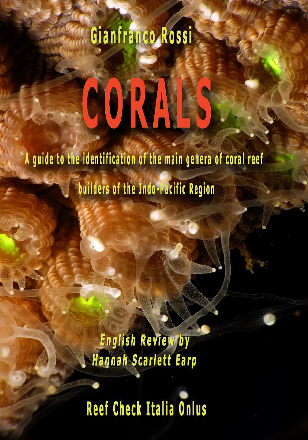 Corals. A guide to the identification of the main genera of coral reef builders of the Indo-Pacific Region