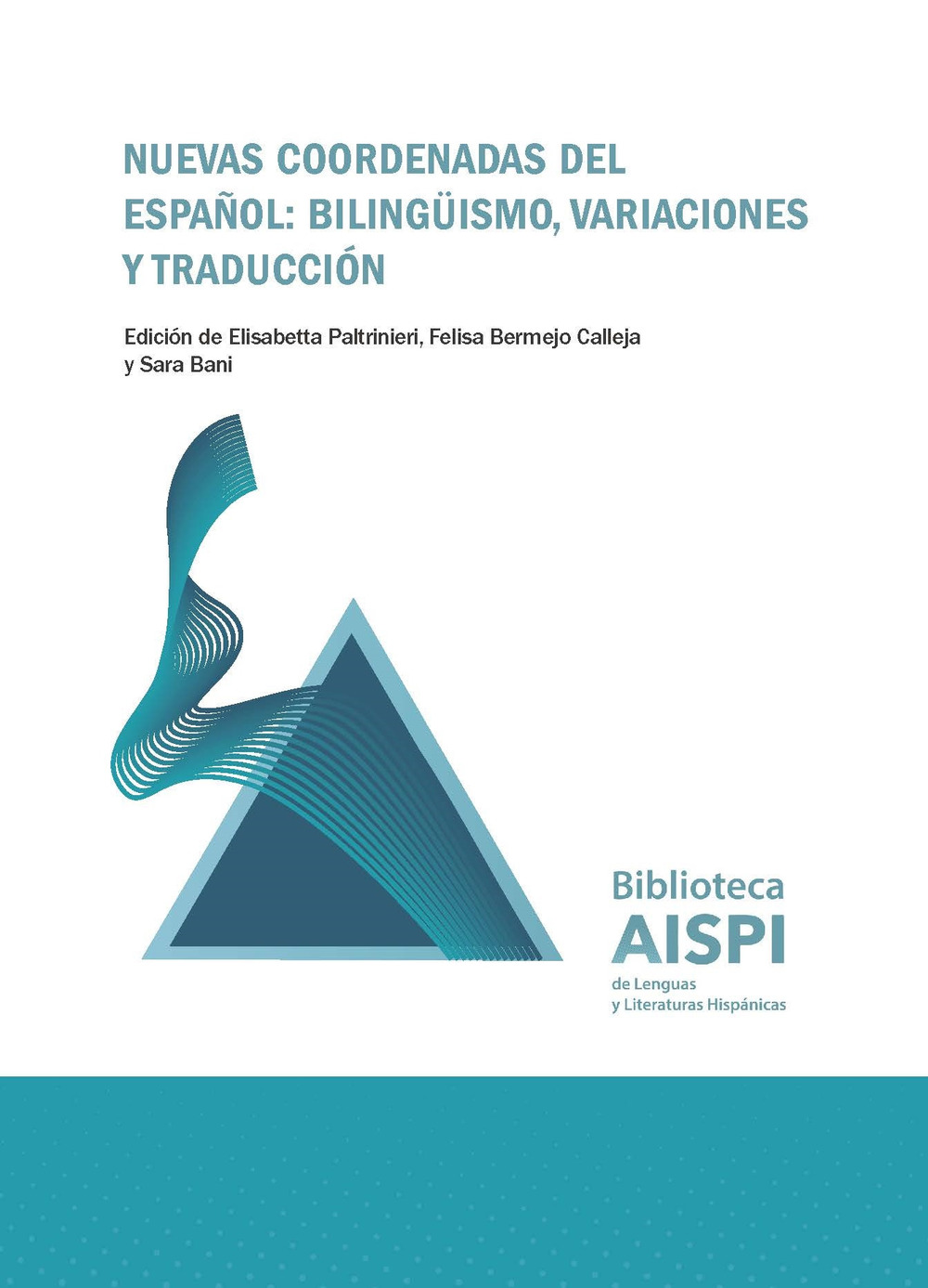 Nuevas coordenadas del español: bilingüismo, variaciones y traducción