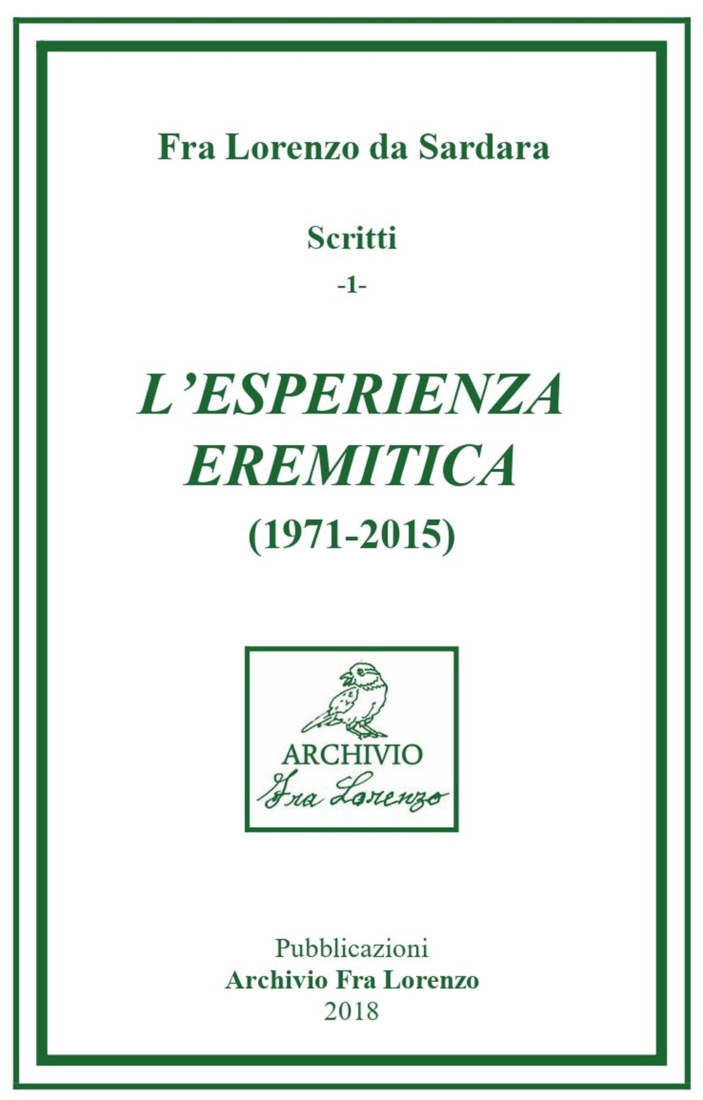 L'esperienza eremitica (1971-2015)